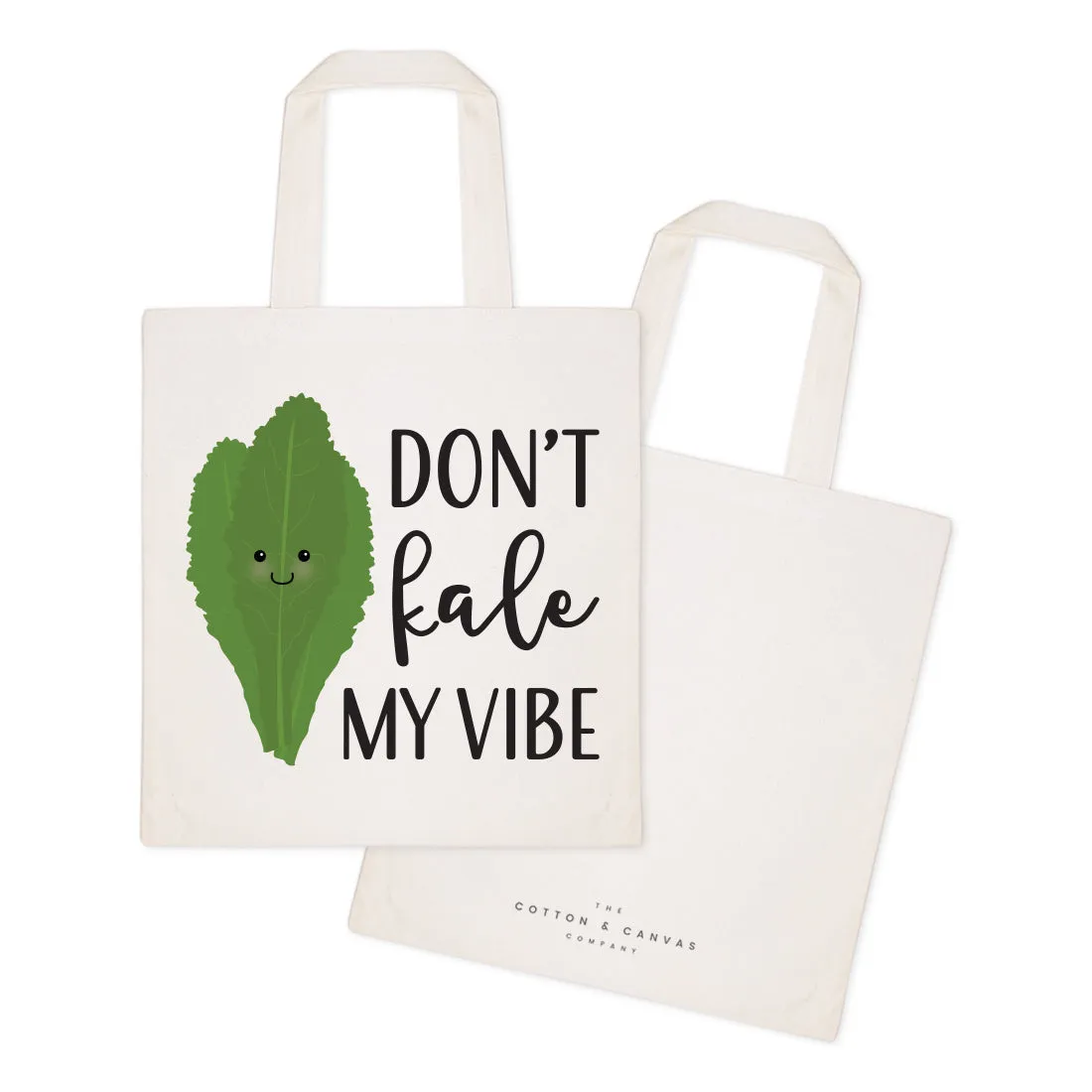 Don't Kale My Vibe Cotton Canvas Tote Bag by The Cotton & Canvas Co.