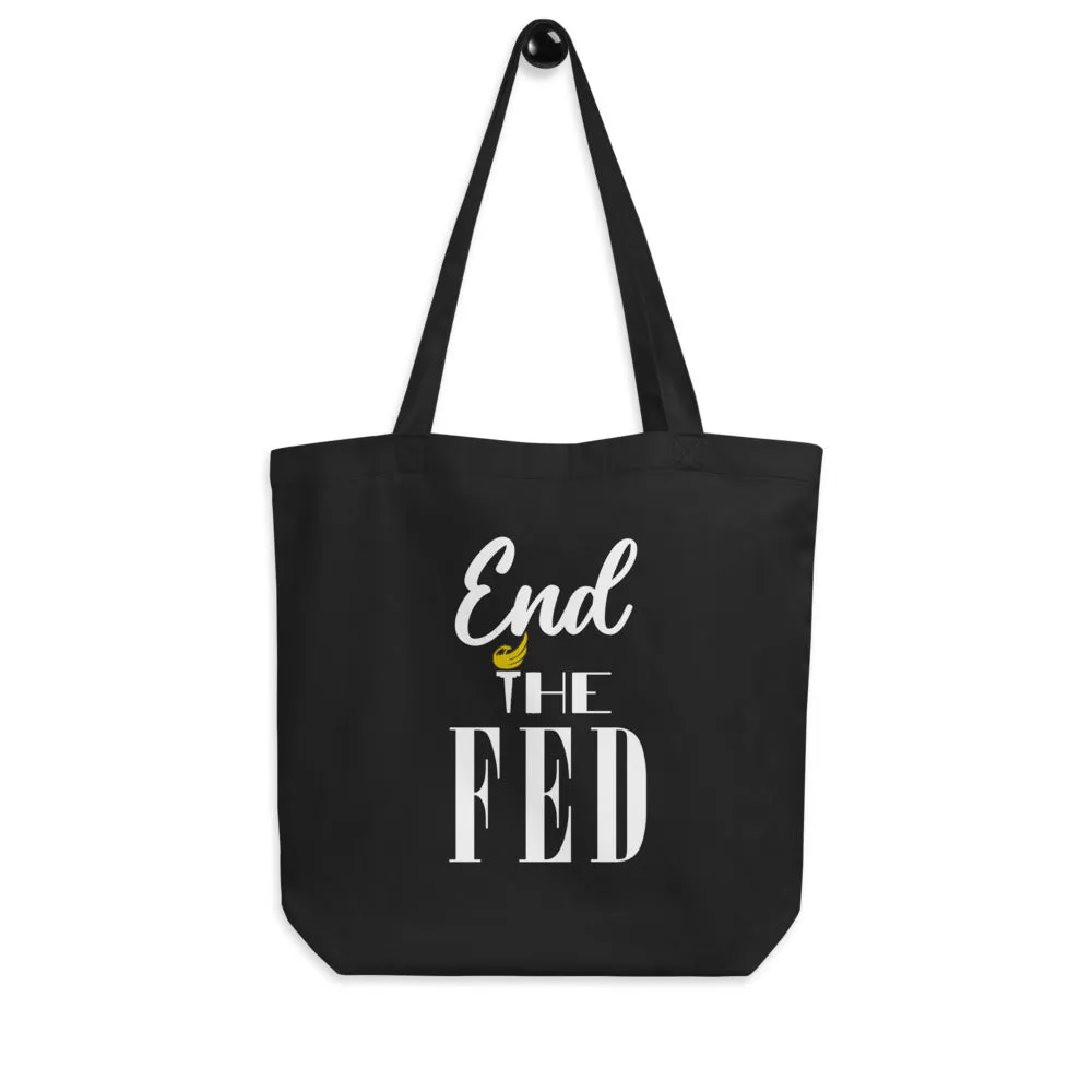 End The Fed Eco Tote Bag by Proud Libertarian