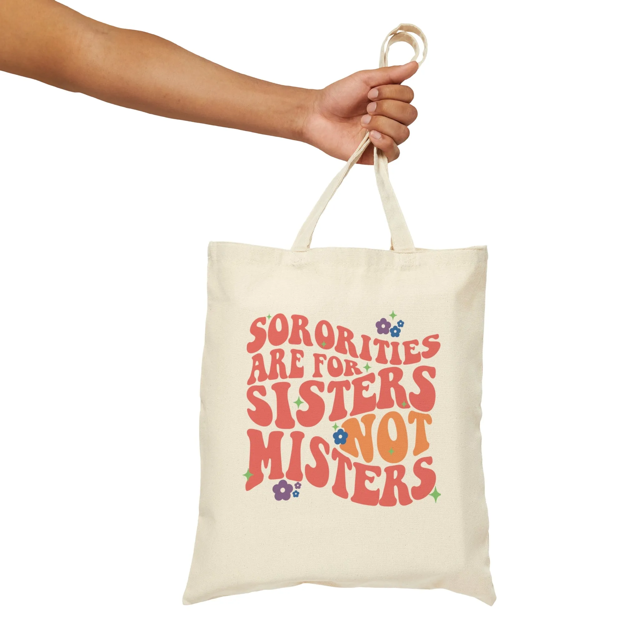 Sororities Are For Sisters | Cotton Canvas Tote Bag